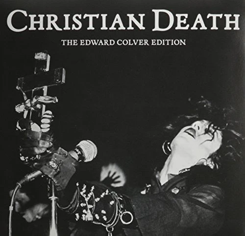 CHRISTIAN DEATH 'EDWARD COLVER EDITION' 7" EP - WHITE