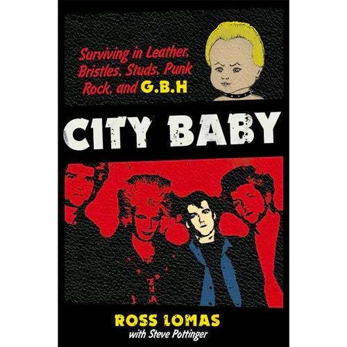 CITY BABY: SURVIVING IN LEATHER, BRISTLES, STUDS, PUNK ROCK, AND G.B.H. BOOK - Image 2