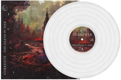 CURRENTS 'DEATH WE SEEK' LP - WHITE