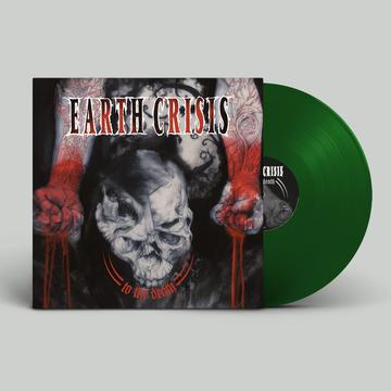 EARTH CRISIS 'TO THE DEATH' LP - GREEN