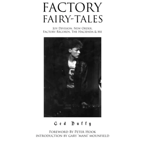 FACTORY FAIRY-TALES: JOY DIVISION, NEW ORDER, FACTORY RECORDS, THE HACIENDA & ME BOOK - Image 2