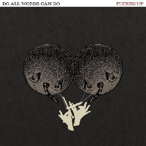 FUCKED UP 'DO ALL WORDS CAN DO' LP