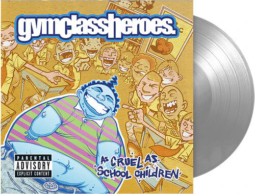 GYM CLASS HEROES 'AS CRUEL AS SCHOOL CHILDREN' FBR 25TH ANNIVERSARY LP - SILVER