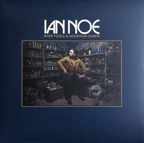 IAN NOE 'RIVER FOOLS AND MOUNTAIN SAINTS' LP
