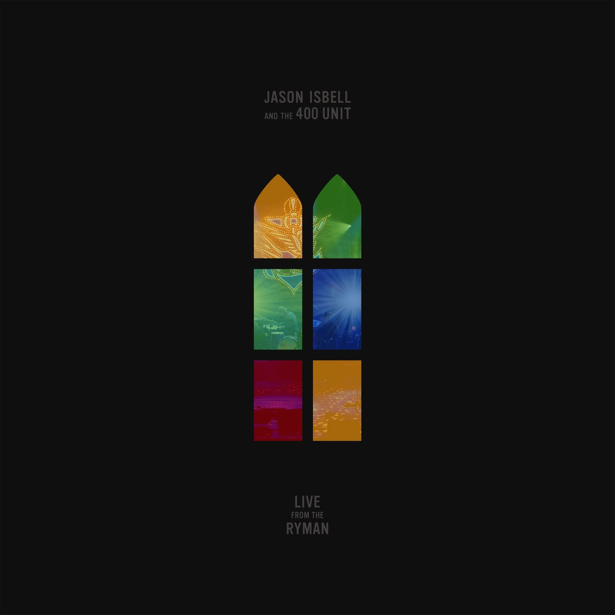 JASON ISBELL & THE 400 UNIT 'LIVE FROM THE RYMAN' 2LP