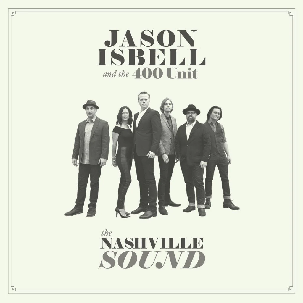 JASON ISBELL & THE 400 UNIT 'THE NASHVILLE SOUND' LP