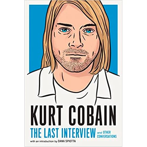 KURT COBAIN: THE LAST INTERVIEW: AND OTHER CONVERSATIONS BOOK - Image 2
