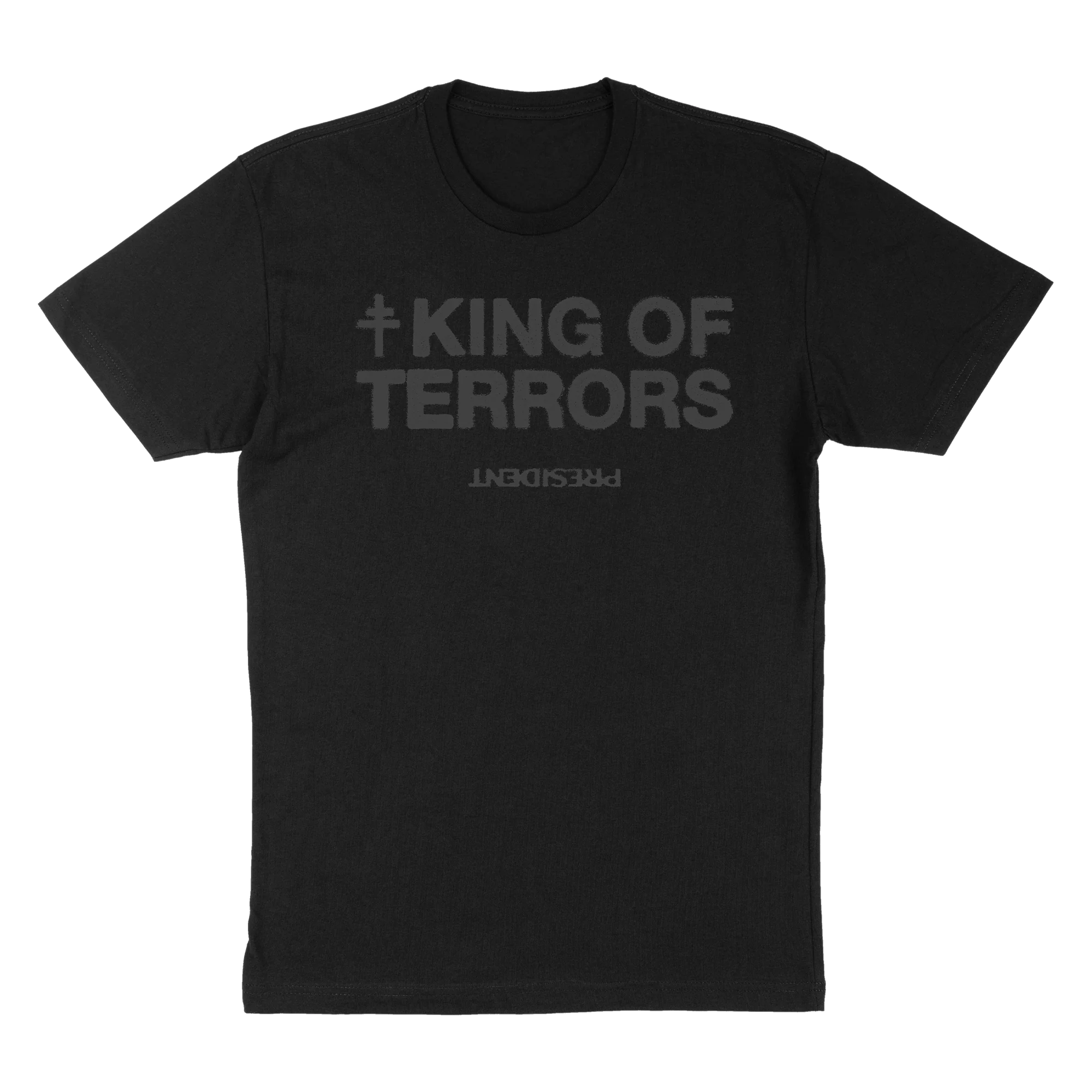 PRESIDENT 'KING OF TERRORS' LIMITED EDITION EXCLUSIVE T-SHIRT