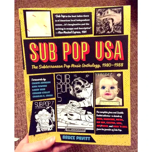 SUB POP USA: THE SUBTERRANEAN POP MUSIC ANTHOLOGY 1980-1988 BOOK - Image 2