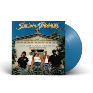 SUICIDAL TENDENCIES 'HOW WILL I LAUGH TOMORROW WHEN I CAN'T EVEN SMILE' LP - BLUE